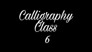 Calligraphy Class 6|| how to write calligraphy || last class|| let's art and craft ||