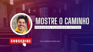 Mostre o Caminho | Igreja luso-brasileira Montr&eacute;al | transmiss&atilde;o ao vivo | 2026.01.10
