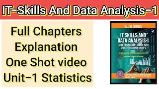 Computer: IT-Skills And Data Analysis-1|Full Chapter Explanation One Shot video Unit-1 Statistics👍🏻