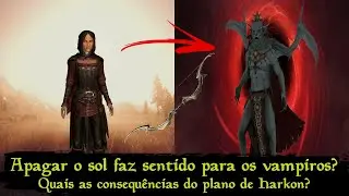 Skyrim - A profecia Tirania do Sol faz sentido? Apagar/bloquear o sol seria bom para os vampiros?