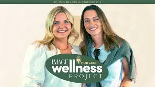 Deliciously Ella: Wellness rooted in real life on IMAGE The Wellness Project Podcast