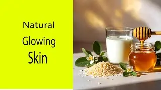 Natural Home Remedy for Glowing Skin