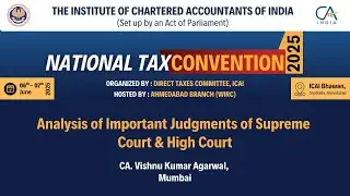 CA Vishnu Kumar Agarwal on Analysis of Important Judgments of Supreme Court & High Court