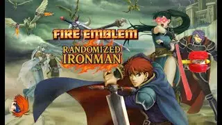 No Resets, Just regrets &ndash; Fire Emblem 7 Randomized Ironman Part 13