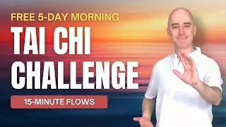 FREE 5-Day Morning Tai Chi Challenge | 15-Minute Gentle Sunrise Flows for Energy, Balance & Calm