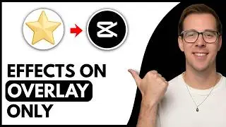 How To Add Effects To Overlay Only In Capcut Pc (Step By Step)