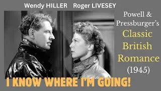 I Know Where I'm Going! (1945) Classic Romance - FULL MOVIE - NO ADS