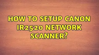 Ubuntu: How to setup Canon iR2520 Network Scanner?
