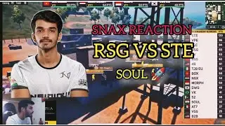 SNAX REACTION ON STE VS RSG WIPED