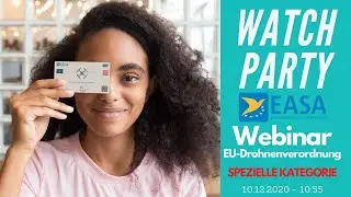 Watch-Party: EASA Webinar zur neuen EU-Drohnenverordnung (Spezielle Kategorie)