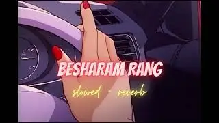 Besharam Rang  -  s l o w e d  +  r e v e r b  | Pathaan |