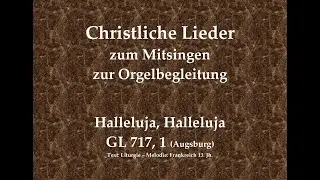 Halleluja, Halleluja GL 717,1 (Augsburg) &ndash; Halleluja-Ruf zum Mitsingen mit Orgelbegleitung