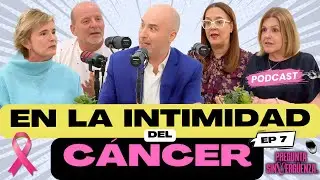 🔥En la INTIMIDAD del C&Aacute;NCER 👉