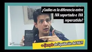 Diferencia entre IVA soportado e IVA repercutido. &iquest;C&oacute;mo liquidar el IVA? 📲 + 🕵️&zwj;♂️
