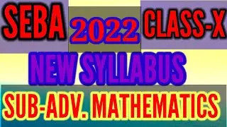 NEW SYLLABUS of Class 10 #SEBA2022 #ADVANCE MATHEMATICS #