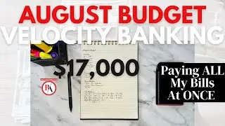 August Budget, How I Plan to Pay all my Bills at Once | Velocity Banking