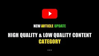 Article Update || High Quality & Low Quality Content || odia tech technic