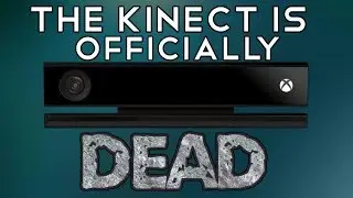 Microsoft Has Finally Killed Off The Kinect