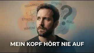 Warum dein Kopf nie abschaltet