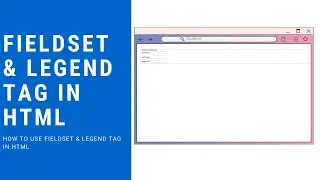 Fieldset & Legend Tag In HTML In Marathi || Fieldset and Legend Tag || HTML Tutorial || Web Design
