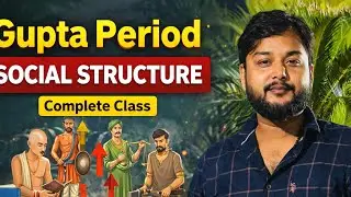 Gupta Period Social Structure | गुप्त काल की सामाजिक व्यवस्था | UPSC GS-1 | UPPSc | Ancient History