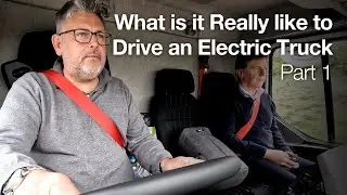 What is it really like to drive an Electric Truck? Part 1