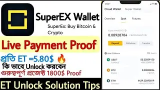 SuperEX Airdrop Wallet | How to Unlock ET Token | Live Payment Proof 🎉