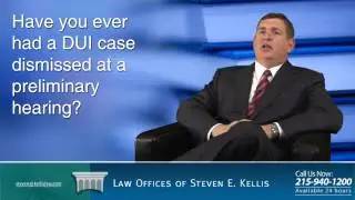 Have you ever had a DUI case dismissed at a preliminary hearing?
