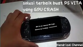 PS VITA GPU CRASH? tonton ini.