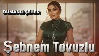 Sebnem Tovuzlu - Dumanli Seherdeyem 2026