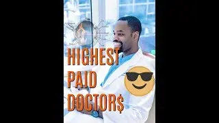 Top 7 Highest Paid Doctors & Surgeons $600k+