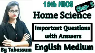 10th (NIOS) Home science (English Medium) | Chapter- 5 | Imp. Ques. with Ans. | BY PI STUDY CIRCLE