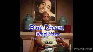 Blue Dream - Dirty Nickels feat. Bug Z Seagle