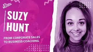 Suzy Hunt: From Corporate Sales To Business Coaching