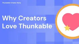 Why Creators LOVE Thunkable
