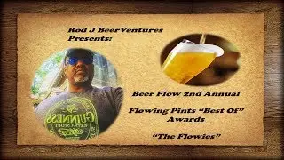 Rod J BeerVentures | Beer Flow 2018 2nd Annual Beer Flow Awards