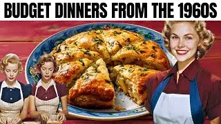 30 Dirt Cheap American Dinners From Old 1960s Cookbooks