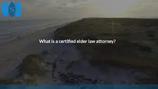 What is a certified elder law attorney?