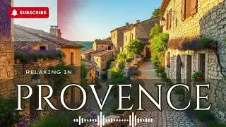 Whispers of Provence 🌸 Relaxing French Countryside & Caf&eacute; Instrumental