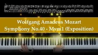 W.A.Mozart - Symphony No.40: 1st Movement Exposition (piano intermediate arrangement)