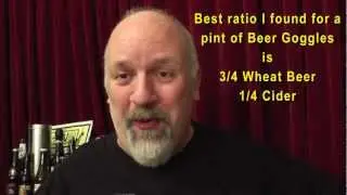 Stirred Not Shaken Beer Cocktails - Wheat Beer + Medium Cider Top = A Pint Of Beer Goggles