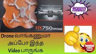 HX750 Drone | unboxing and review | Budgets drone | tamil | Monday Marvelous |