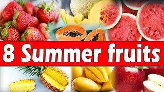 8 Best Summer Fruits | Top 8 Fruits in Summer | Summer Season Fruits | Water Milon | Mango | Apples