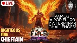 [PoE 3.27] 🔥 Righteous Fire al L&iacute;mite: Rumbo al Nivel 100 y &Uacute;ltimos Challenges de la Liga 3.27 🔥