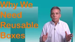 Why We Need Reusable Boxes