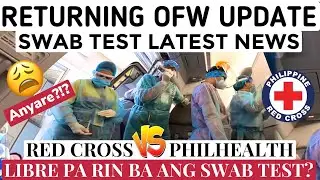 🔴RETURNING OFW (NON OFW)  OCT. 2020 UPDATE, SWAB TEST LIBRE PA RIN BA? PHILHEALTH RED CROSS ISSUE