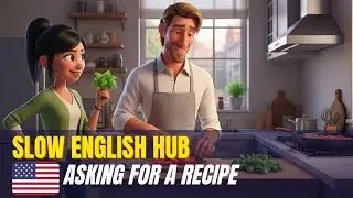 Slow English Conversation &ndash; Asking for a Recipe | Easy English for Beginners