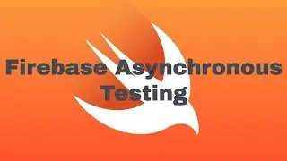 Firebase Asynchronous Testing