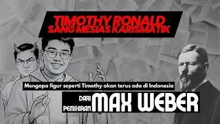 Mengapa Timothy Ronald Dipercaya? Otoritas Karismatik dalam Kacamata Max Weber