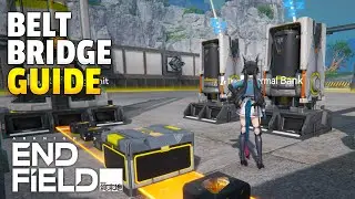 Belt Bridge Guide | Arknights Endfield